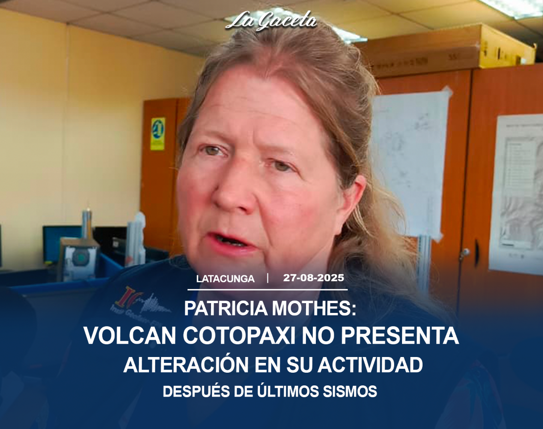 Volcán Cotopaxi no presentan alteración en su actividad después de últimos sismos