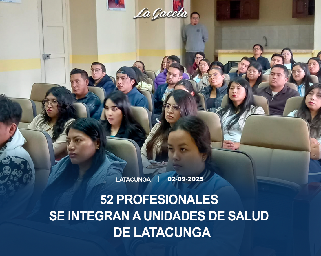 52 profesionales se integran a unidades de salud de Latacunga