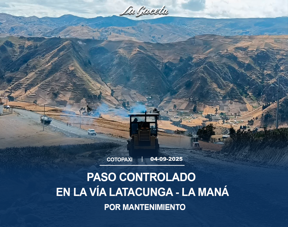 Paso controlado en la vía Latacunga – La Maná por mantenimiento