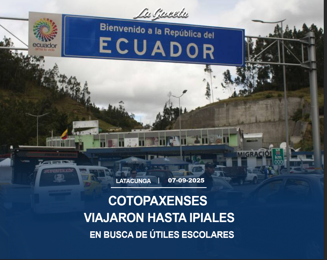 Cotopaxenses viajaron hasta Ipiales en busca de útiles escolares 