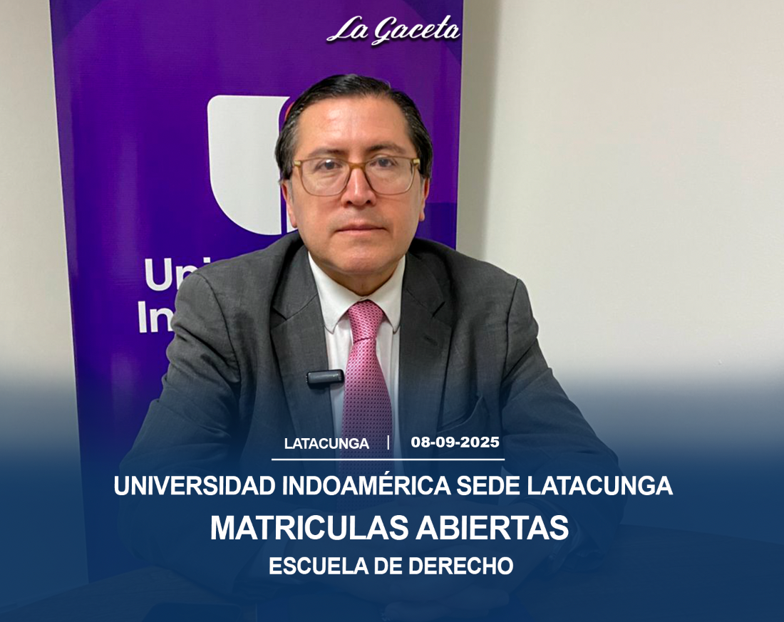 Matrículas abiertas para la Escuela de Derecho en la Universidad Indoamérica sede Latacunga