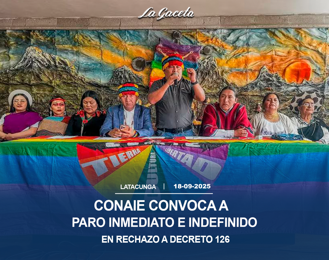 CONAIE convoca a paro inmediato e indefinido en rechazo al Decreto 126