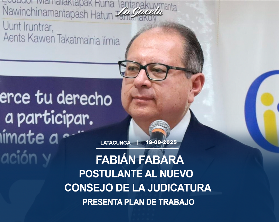 Fabián Fabara postulante al nuevo Consejo de la Judicatura presenta plan de trabajo