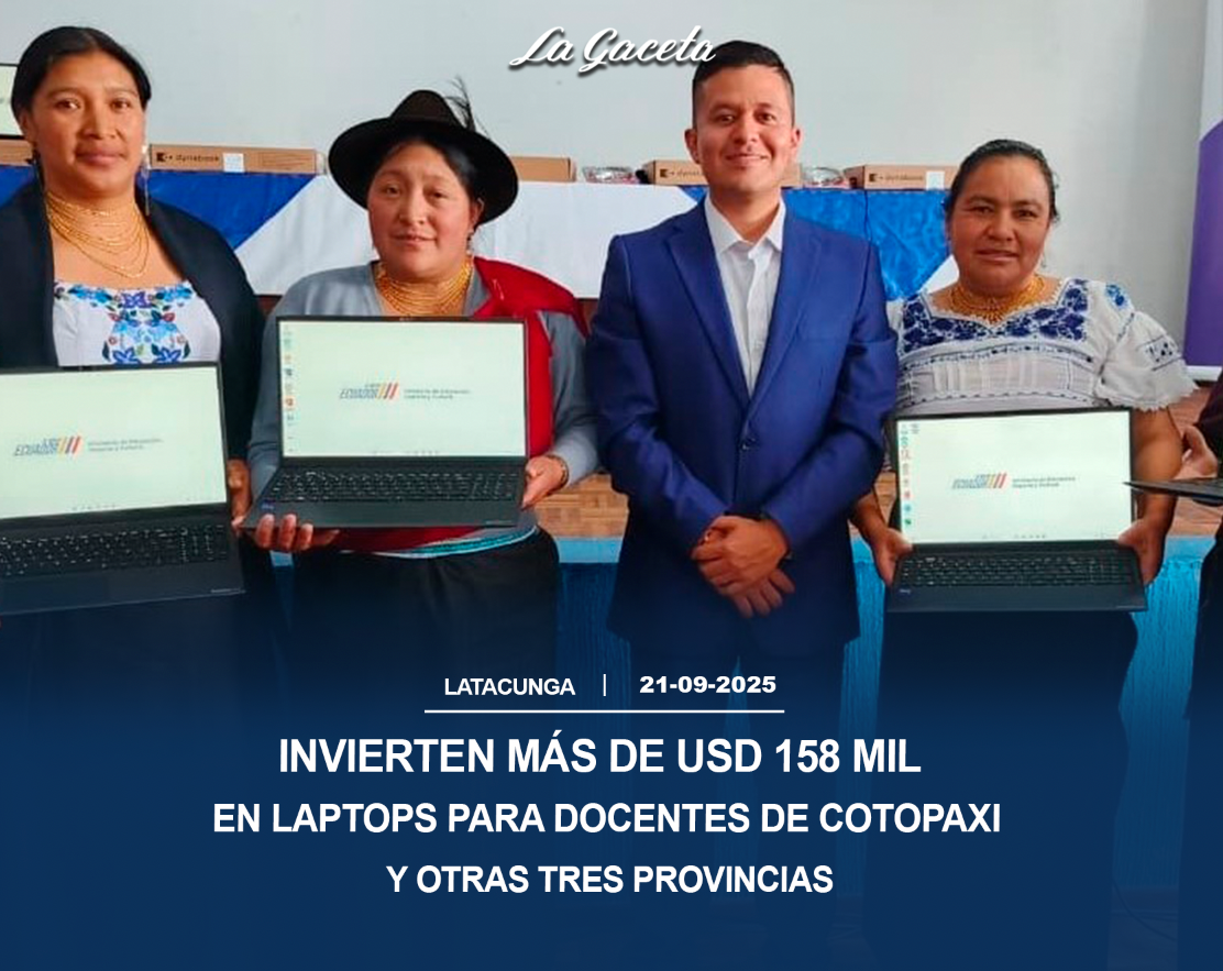 Invierten más de USD 158 mil en laptops para docentes de Cotopaxi y otras tres provincias