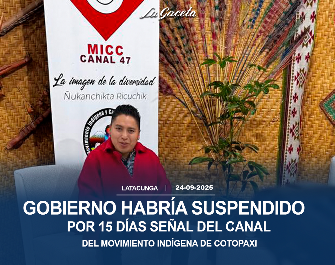 Gobierno habría suspendido por 15 días señal del canal del Movimiento Indígena de Cotopaxi