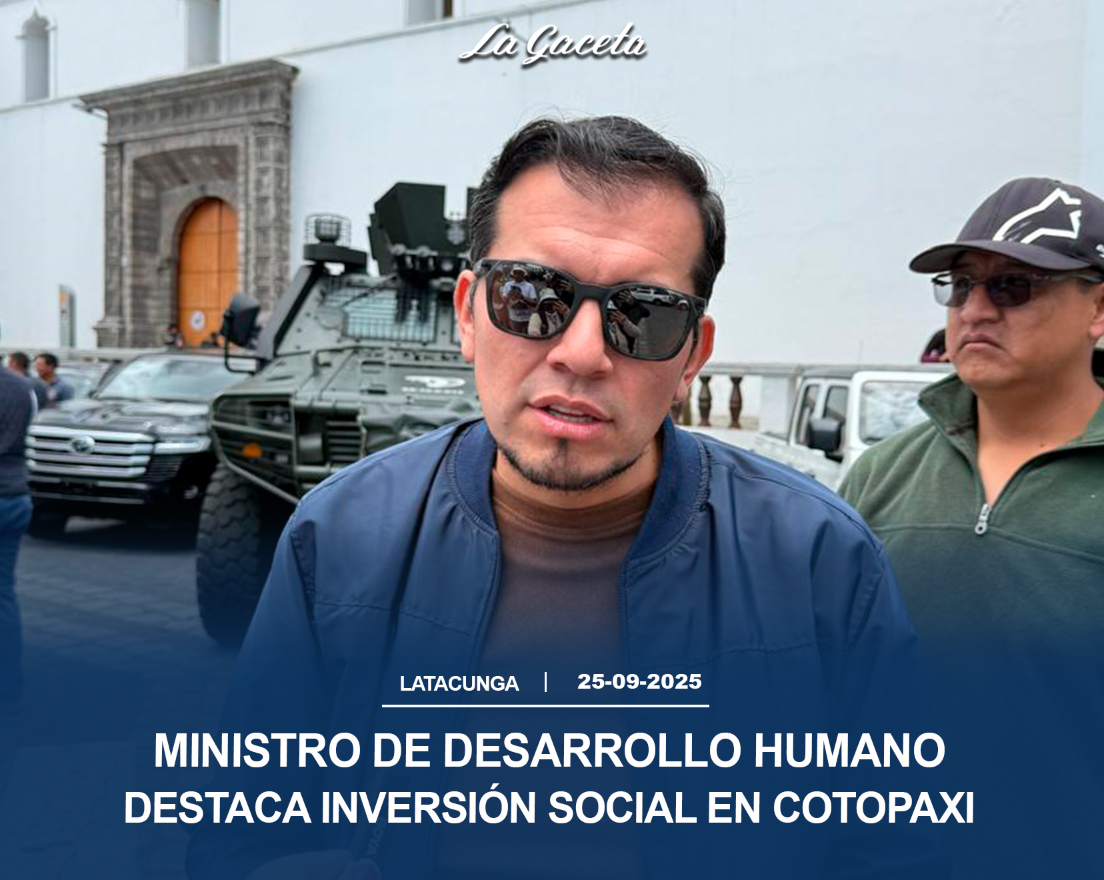 Ministro de Desarrollo Humano destaca inversión social en Cotopaxi