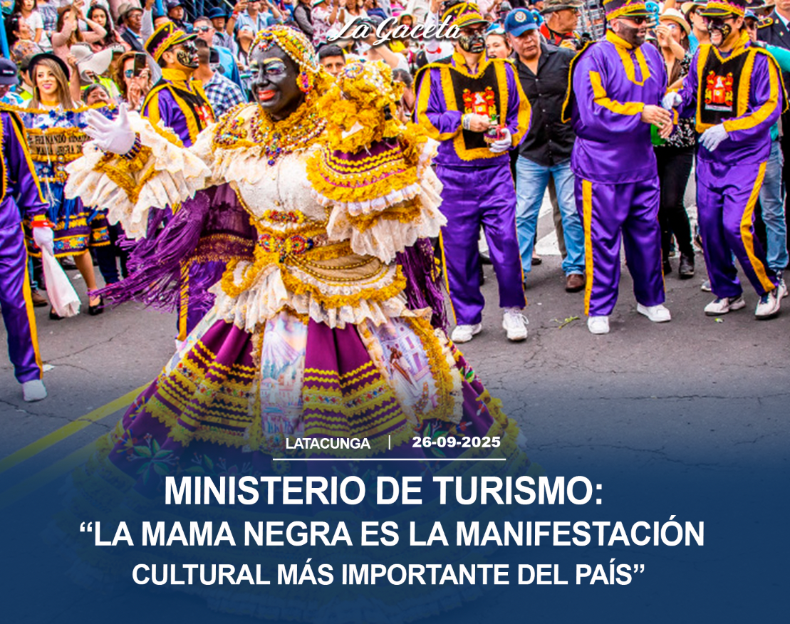 Ministerio de Turismo: “La Mama Negra es la manifestación cultural más importante del país”