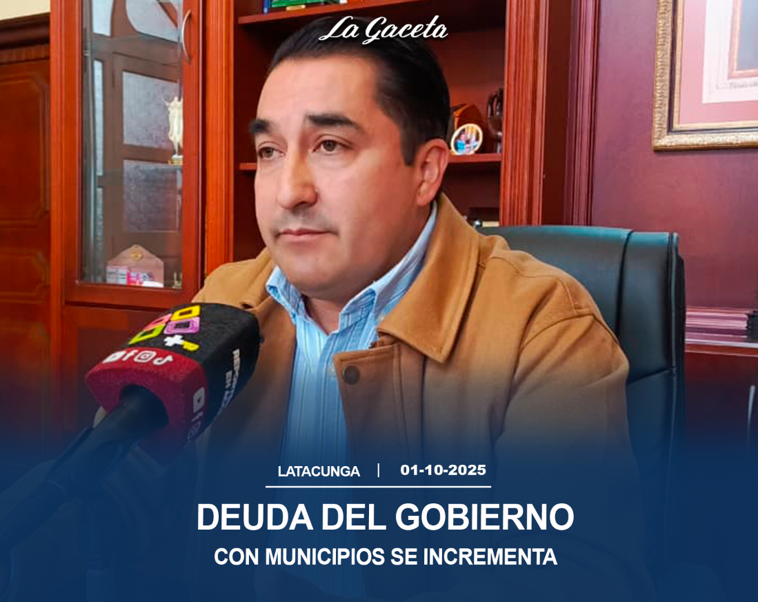 Deuda del Gobierno con municipios se incrementa