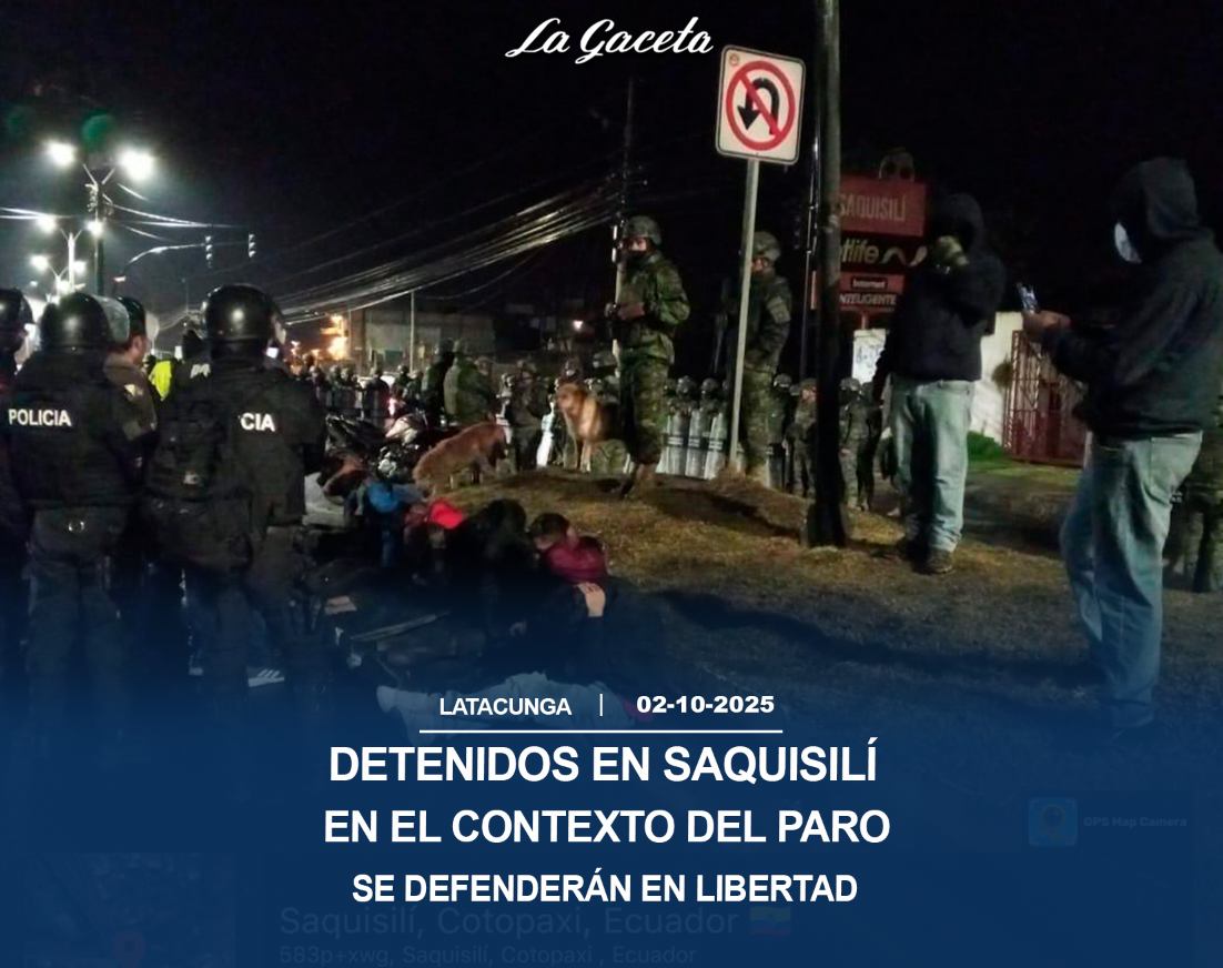 Detenidos en Saquisilí en el contexto del paro se defenderán en libertad