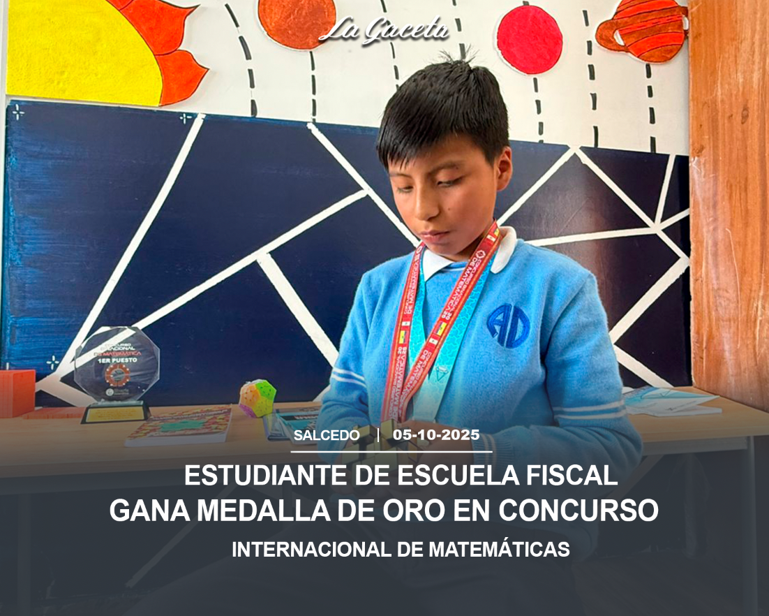 Estudiante de escuela fiscal gana medalla de oro en concurso internacional de matemáticas