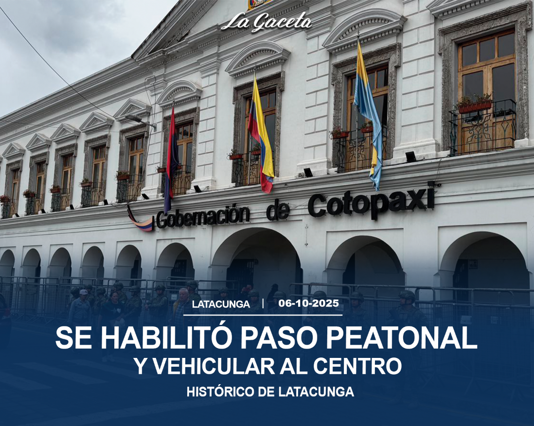 Se habilitó paso peatonal y vehicular al centro histórico de Latacunga