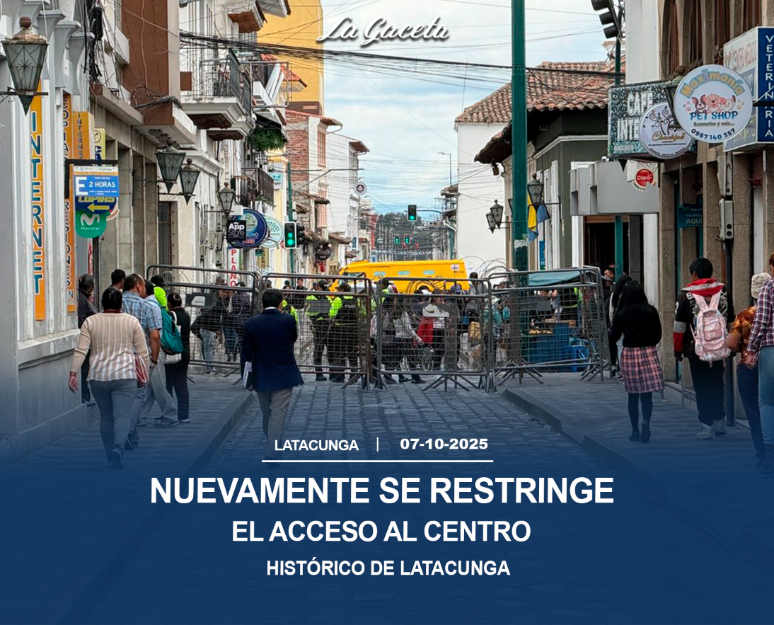 Nuevamente se restringe el acceso al centro histórico de Latacunga