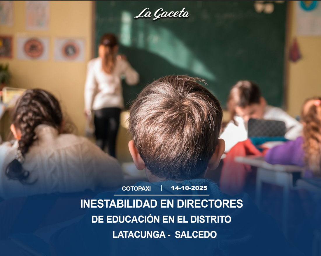 Inestabilidad en directores de Educación en el distrito Latacunga – Salcedo