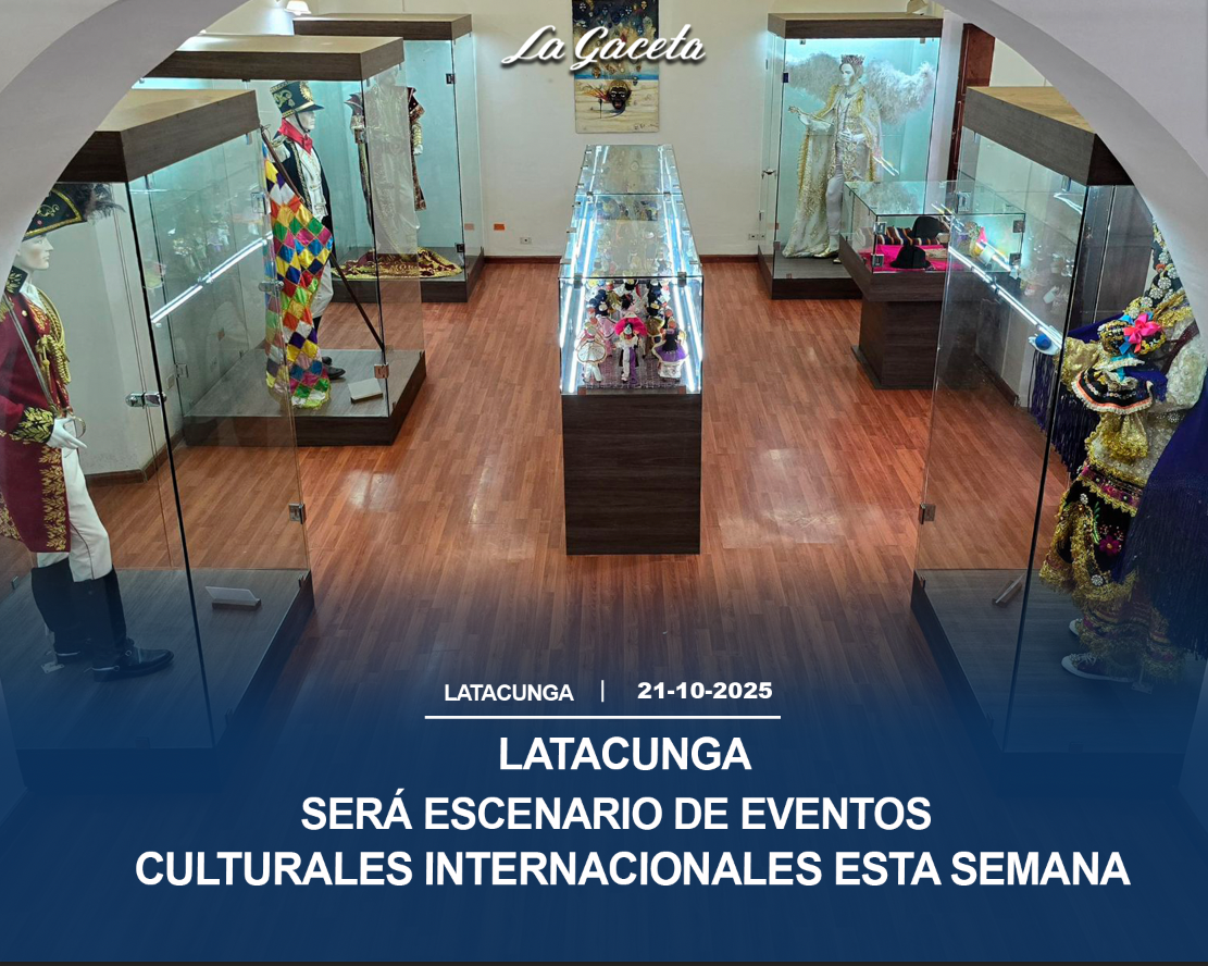Latacunga será escenario de eventos culturales internacionales esta semana