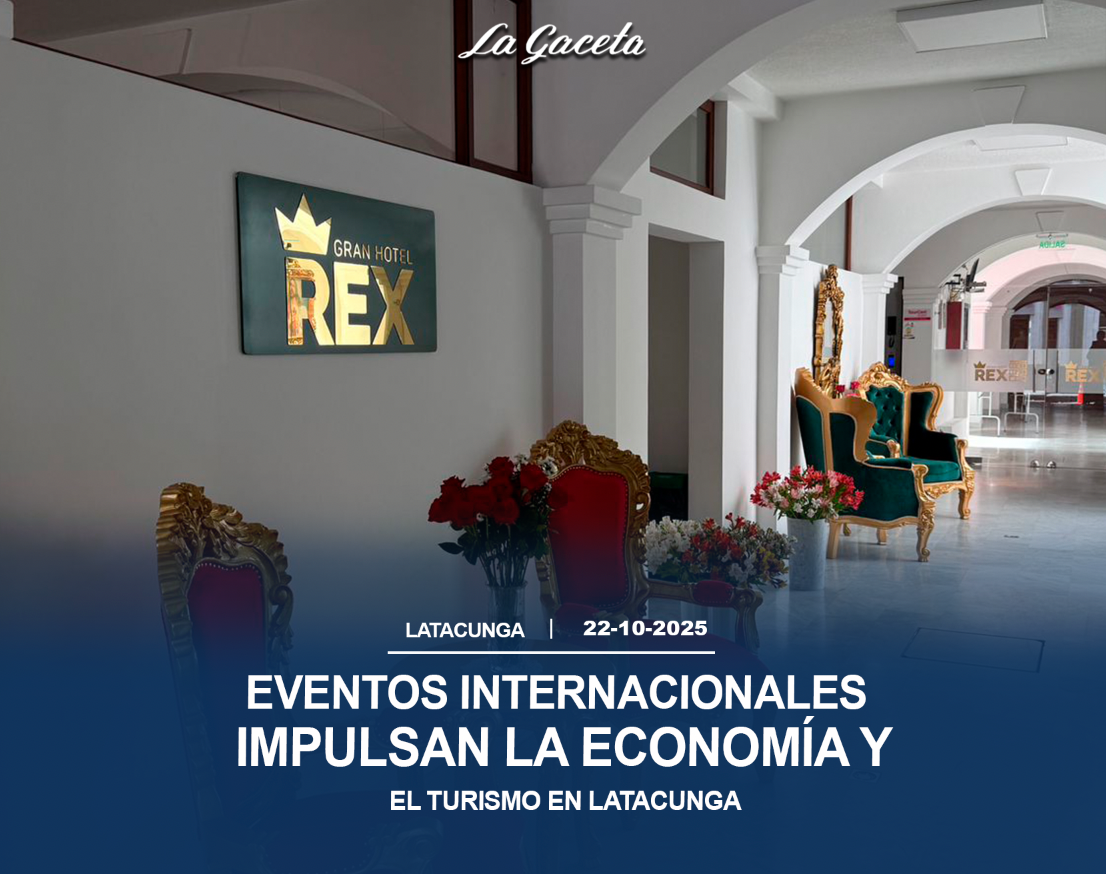 Eventos internacionales impulsan la economía y el turismo en Latacunga