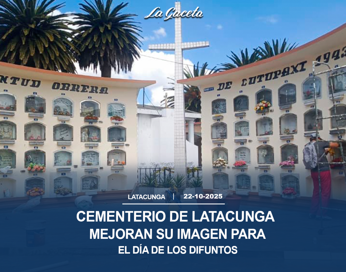 Cementerios de Latacunga mejoran su imagen para el Día de los Difuntos