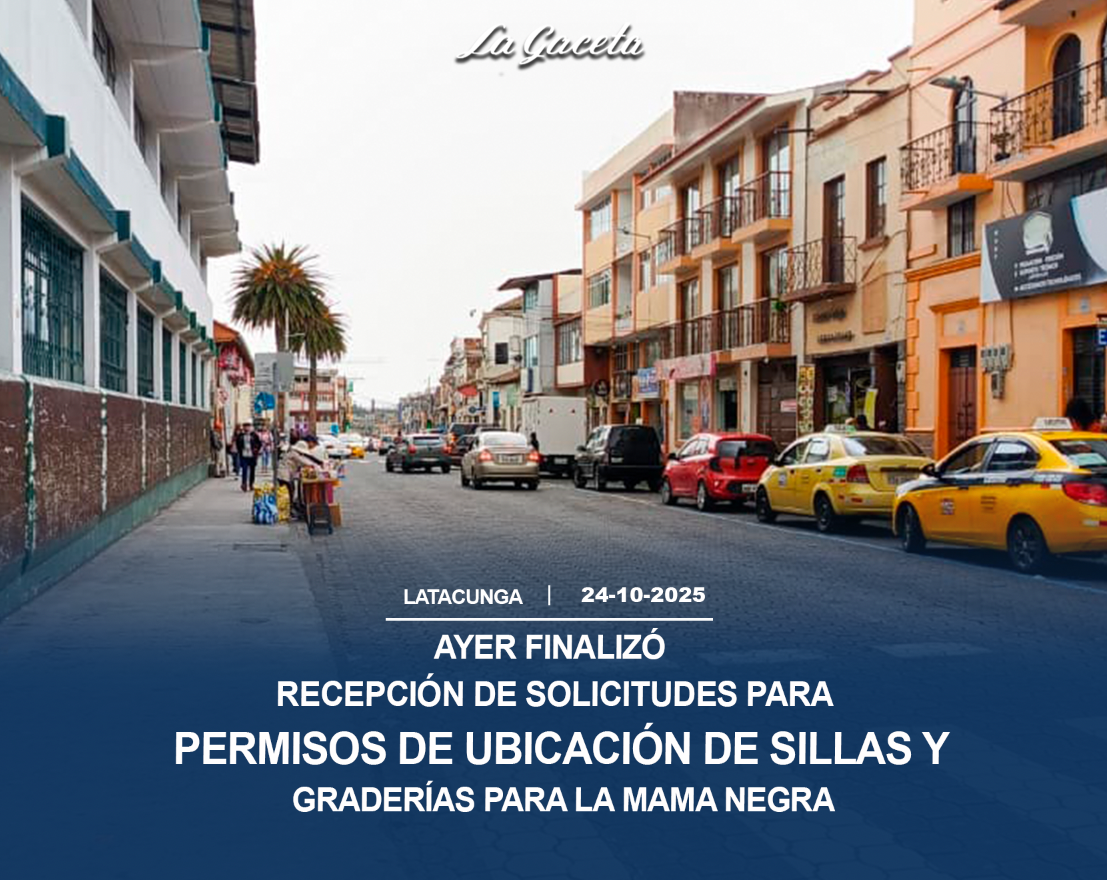 Ayer finalizó recepción de solicitudes para permisos de ubicación de sillas y graderías para la Mama Negra