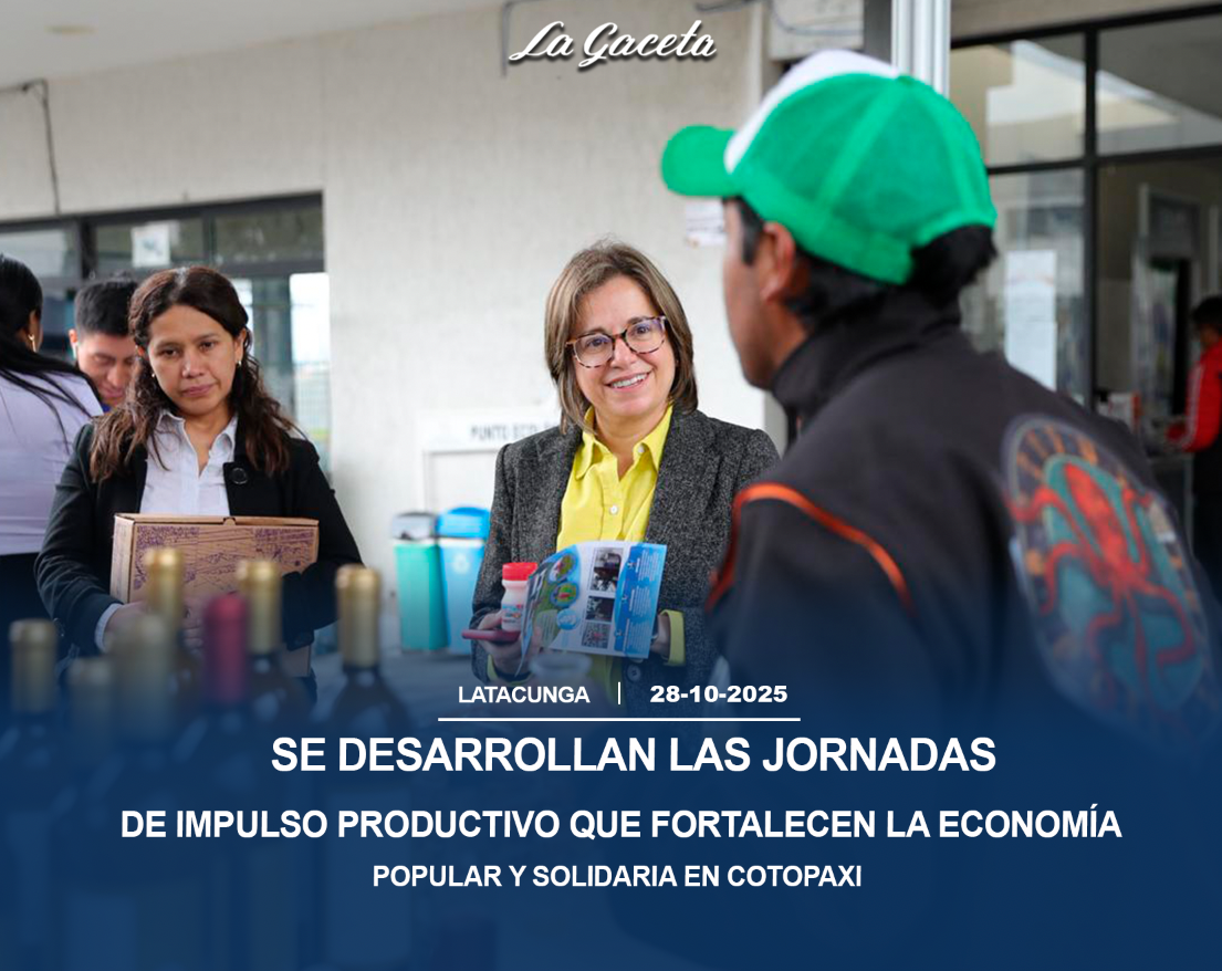 Se desarrollan las Jornadas de Impulso Productivo que fortalecen la Economía Popular y Solidaria en Cotopaxi