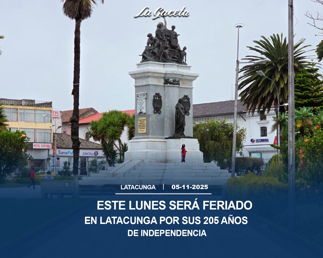 Este lunes será feriado en Latacunga por sus 205 años de independencia