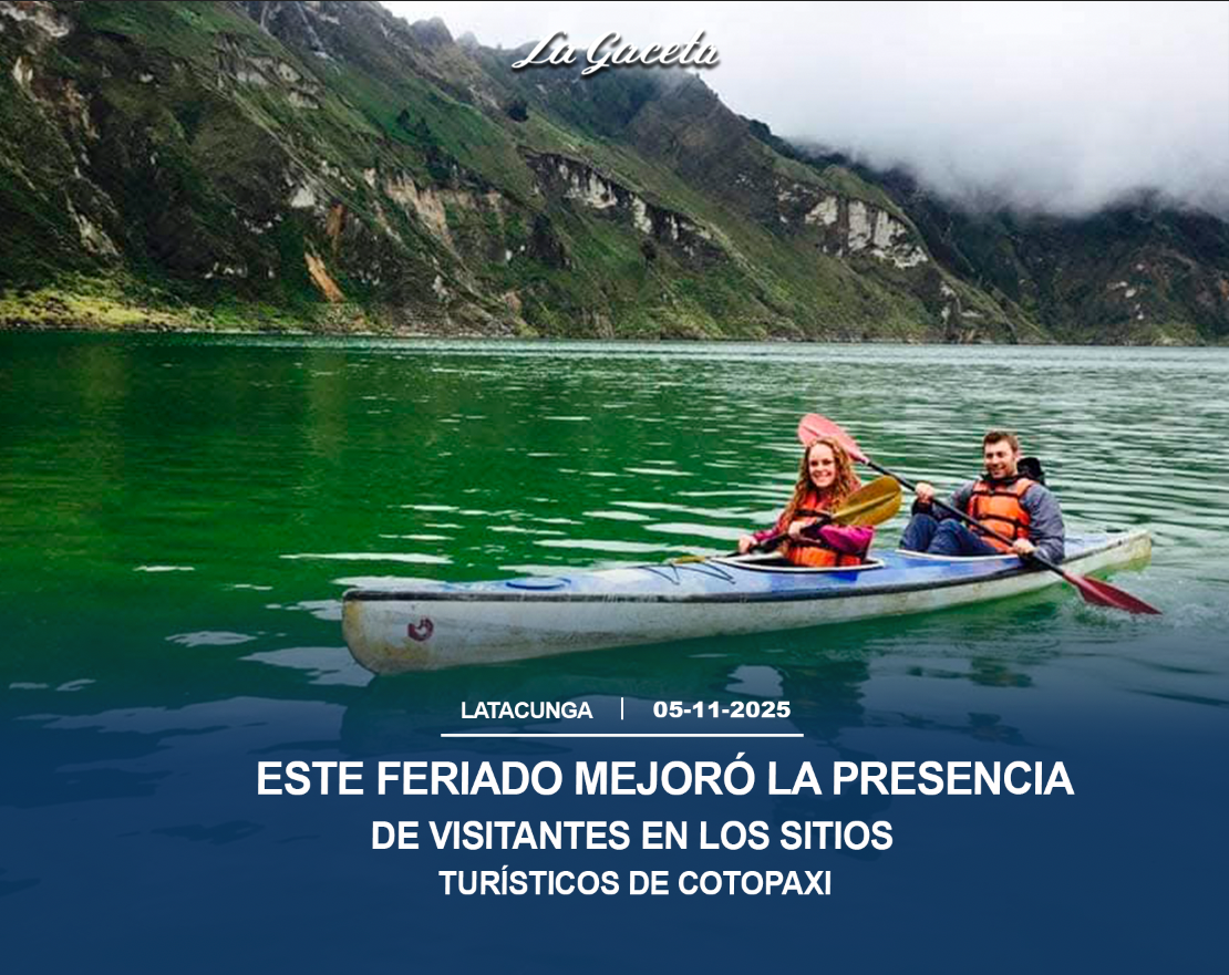 Este feriado mejoró la presencia de visitantes en los sitios turísticos de Cotopaxi