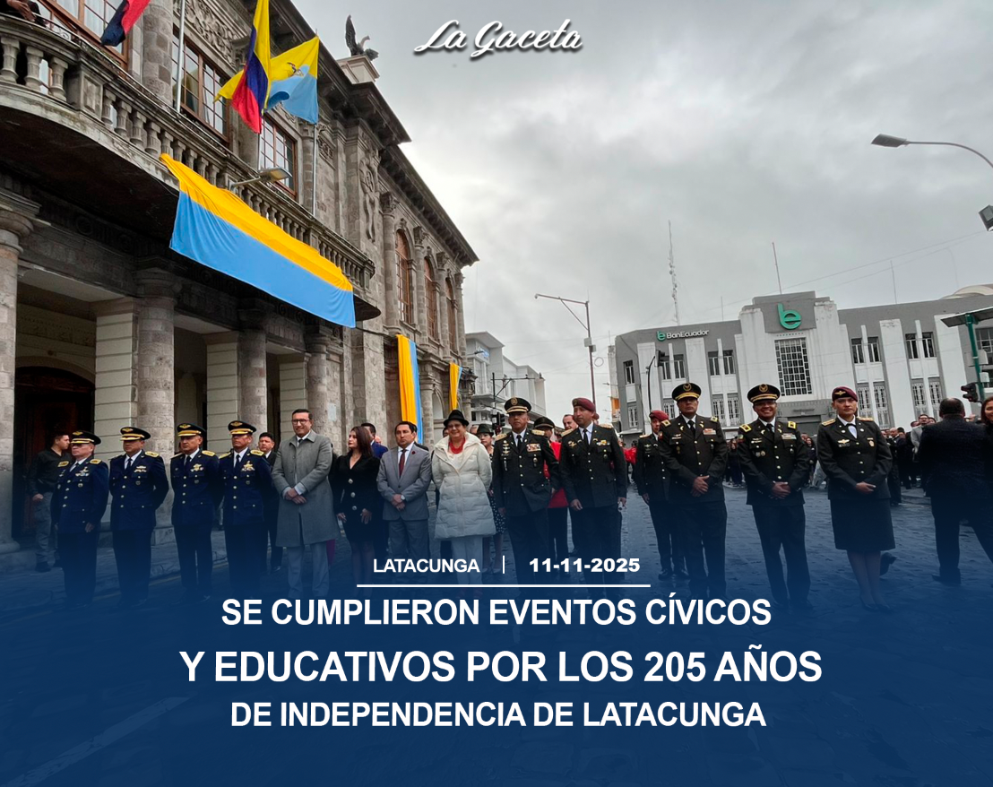 Se cumplieron eventos cívicos y educativos por los 205 años de Independencia de Latacunga 
