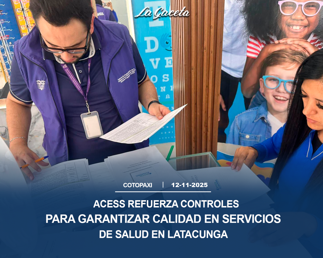 ACESS refuerza controles para garantizar calidad en servicios de salud en Latacunga