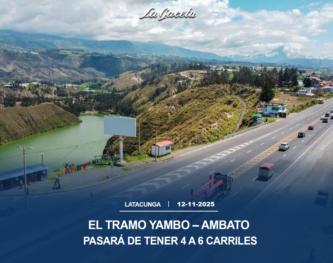 El tramo Yambo – Ambato pasará de tener 4 a 6 carriles