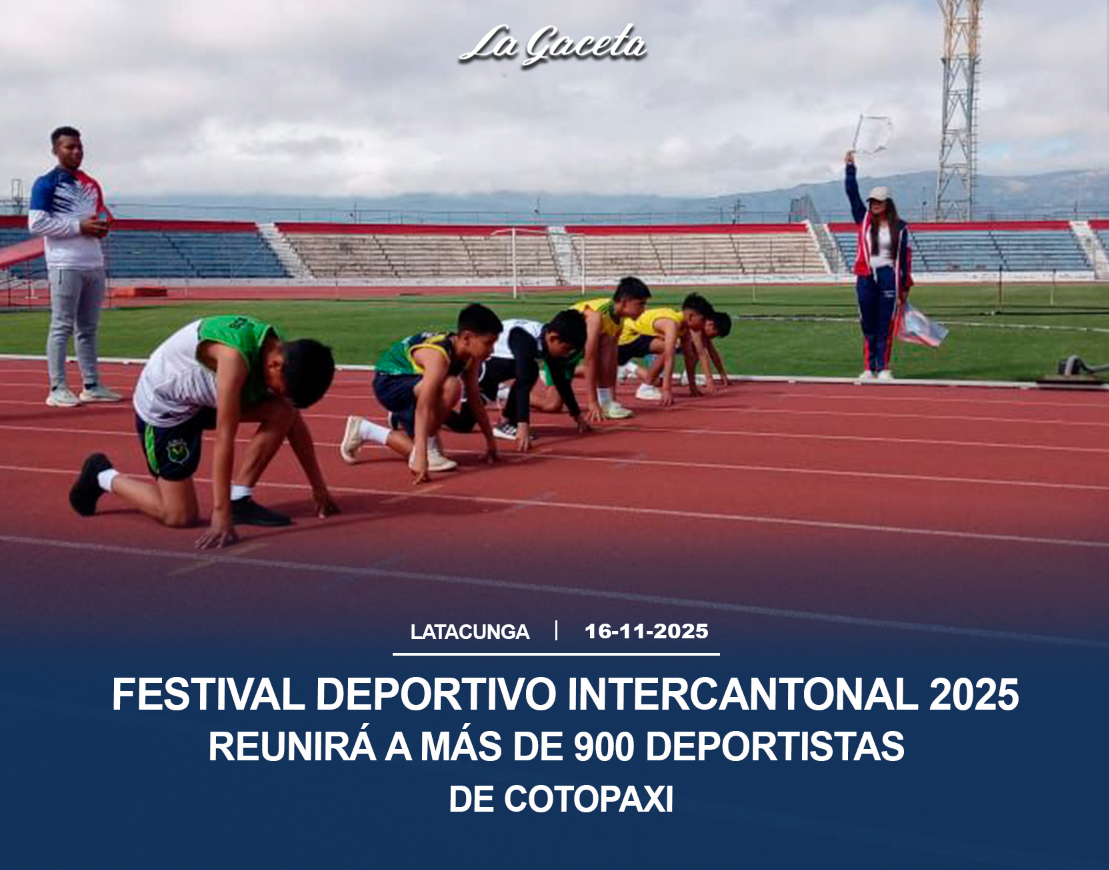 Festival Deportivo Intercantonal 2025 reunirá a más de 900 deportistas de Cotopaxi