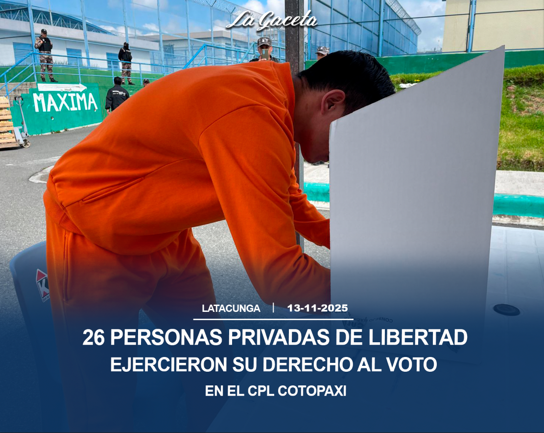 26 personas privadas de libertad ejercieron su derecho al voto en el CPL Cotopaxi