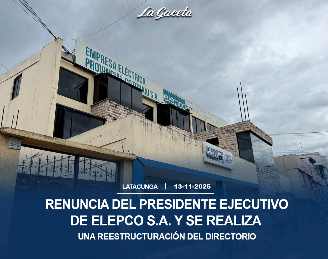Renuncia del presidente ejecutivo de ELEPCO S.A. y se realiza una reestructuración del directorio