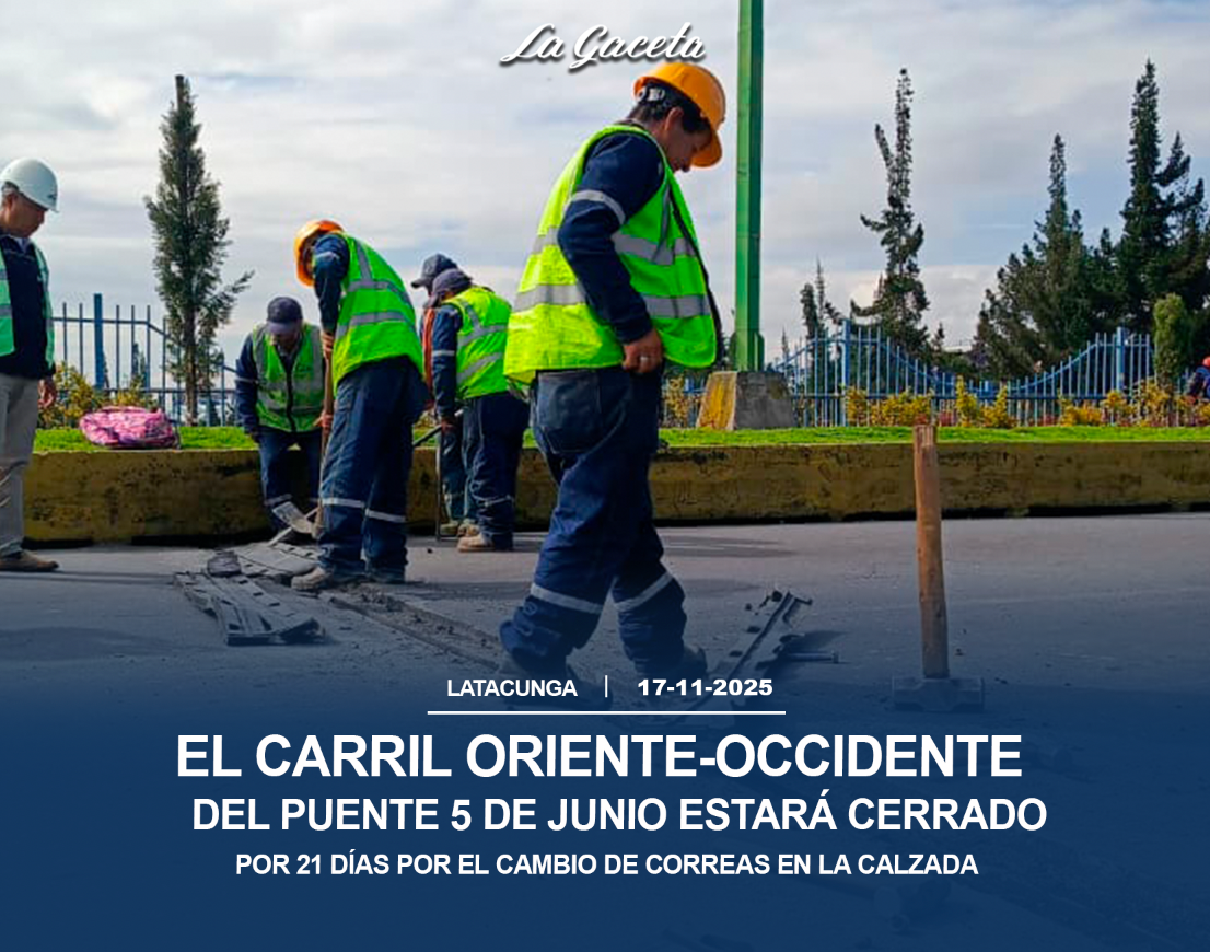 El carril Oriente-Occidente del puente 5 de Junio estará cerrado por 21 días por el cambio de correas en la calzada