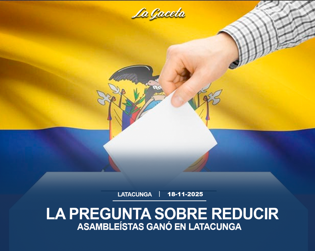 La pregunta sobre reducir asambleístas ganó en Latacunga