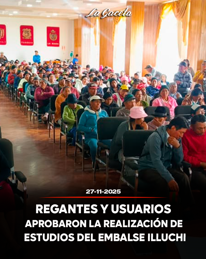 Regantes y usuarios aprobaron la realización de estudios del embalse Illuchi