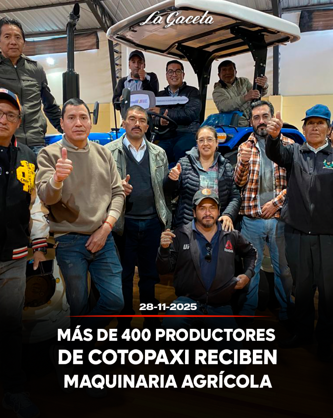 Más de 400 productores de Cotopaxi reciben maquinaria agrícola, títulos de propiedad, carnets y certificados AFC