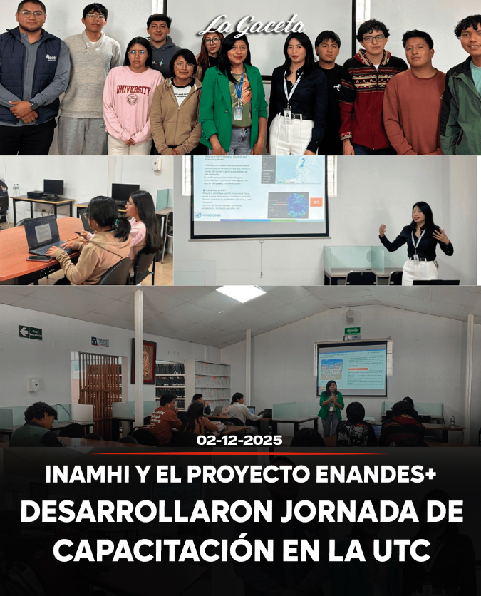 INAMHI y el Proyecto ENANDES+ desarrollaron jornada de capacitación en la UTC