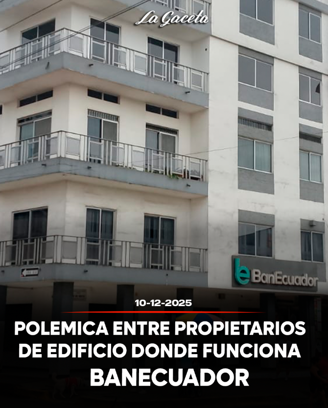 Polemica entre propietarios de edificio donde funciona BanEcuador y funcionarios de la entidad