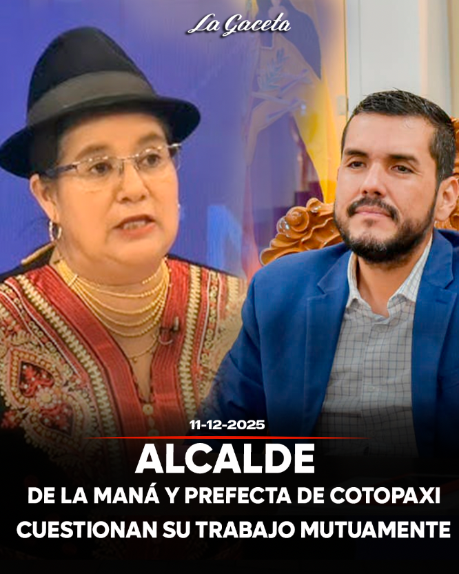 Alcalde de La Maná y Prefecta de Cotopaxi cuestionan su trabajo mutuamente