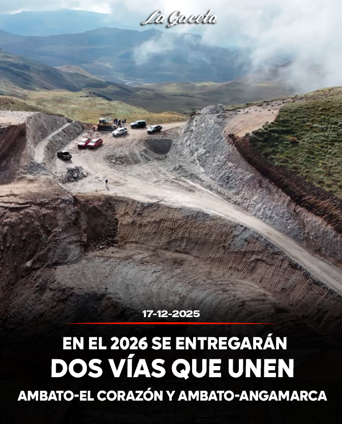 En el 2026 se entregarán las dos vías que unen Ambato-El Corazón y Ambato-Angamarca