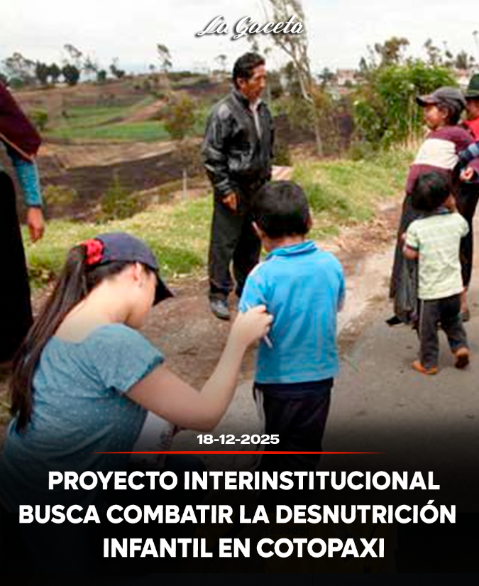 Proyecto interinstitucional busca combatir la desnutrición infantil en Cotopaxi