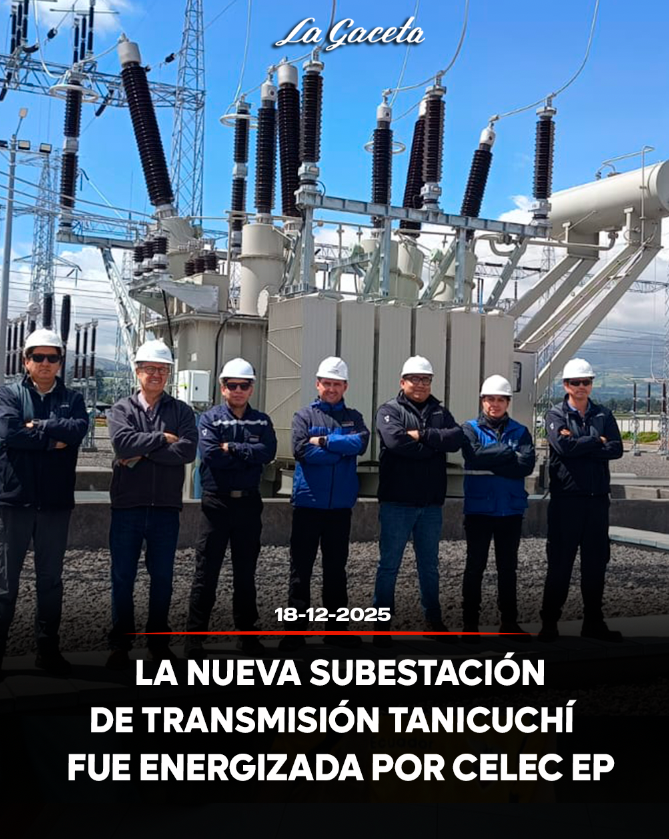 La nueva subestación de transmisión Tanicuchí fue energizada por CELEC EP