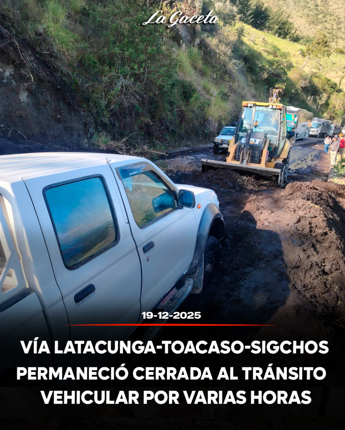 Vía Latacunga-Toacaso-Sigchos permaneció cerrada al tránsito vehicular por varias horas