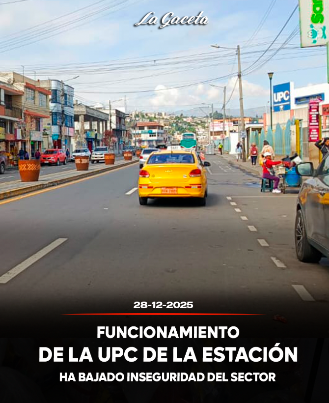 Funcionamiento de la UPC en La Estación ha bajado la inseguridad del sector