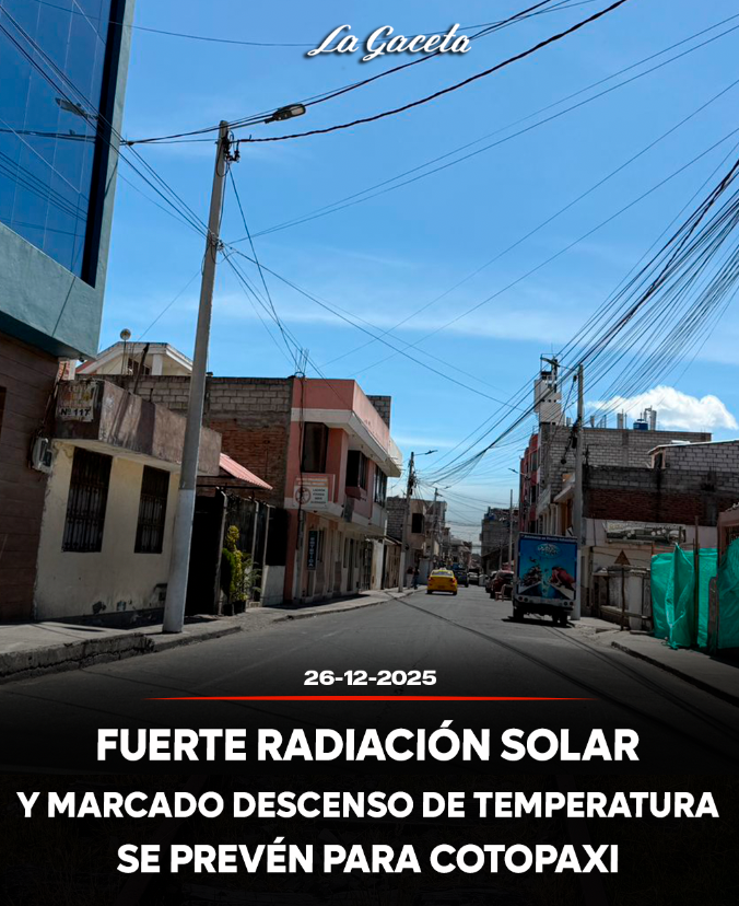Fuerte radiación solar y marcado descenso de temperatura se prevén para Cotopaxi