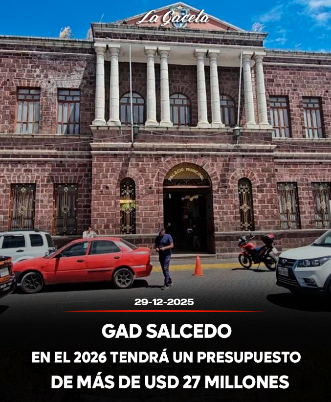GAD Salcedo en el 2026 tendrá un presupuesto de más de USD  27 millones