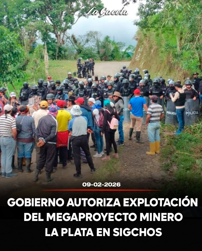 Gobierno autoriza explotación del megaproyecto minero La Plata en Sigchos