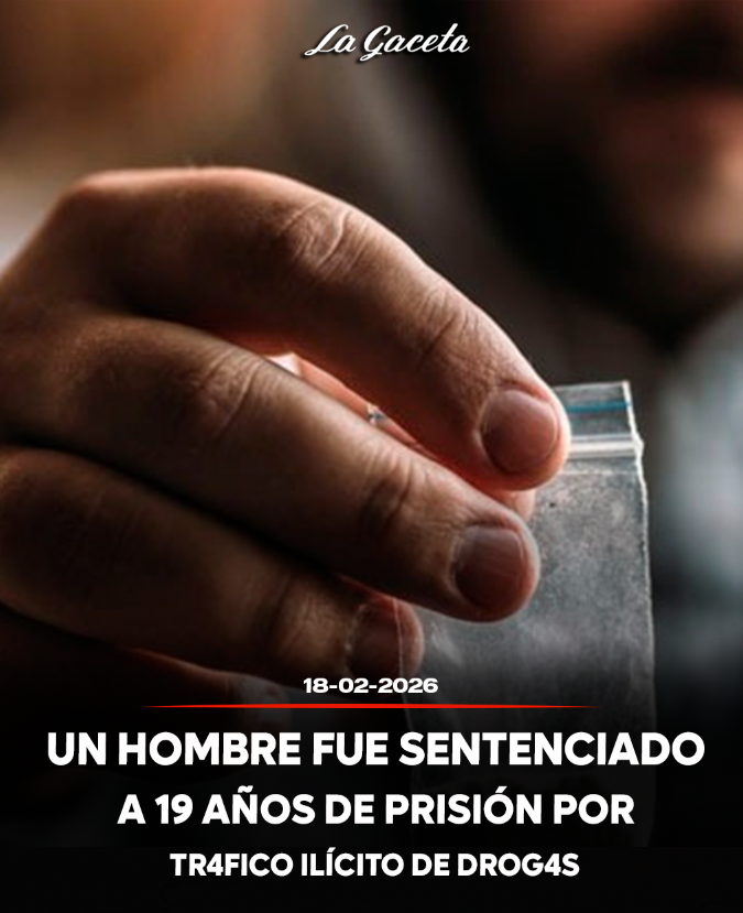 Un hombre fue sentenciado a 19 años de prisión por tráfico ilícito de drogas