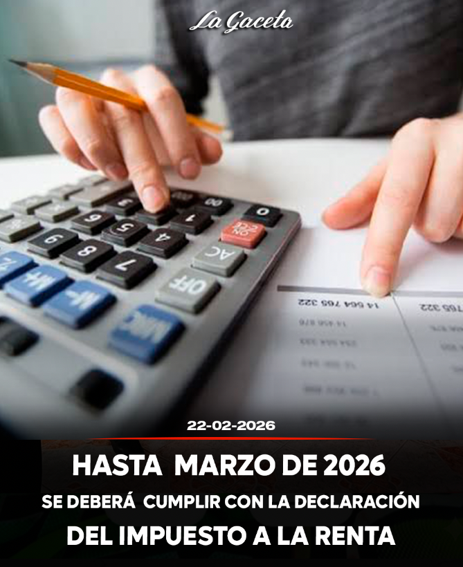 Hasta marzo de 2026 se deberá cumple con las Declaraciones del Impuesto a la Renta