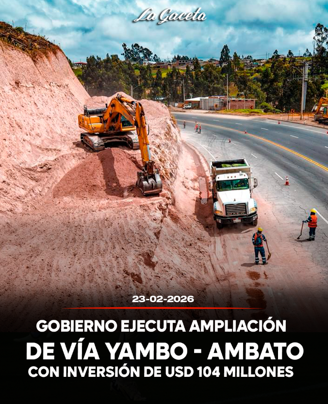 Gobierno ejecuta ampliación de la vía Yambo – Ambato con inversión de USD 104 millones