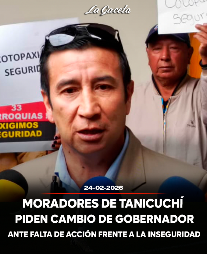 Moradores de Tanicuchí piden cambio de Gobernador ante falta de acción frente a la inseguridad