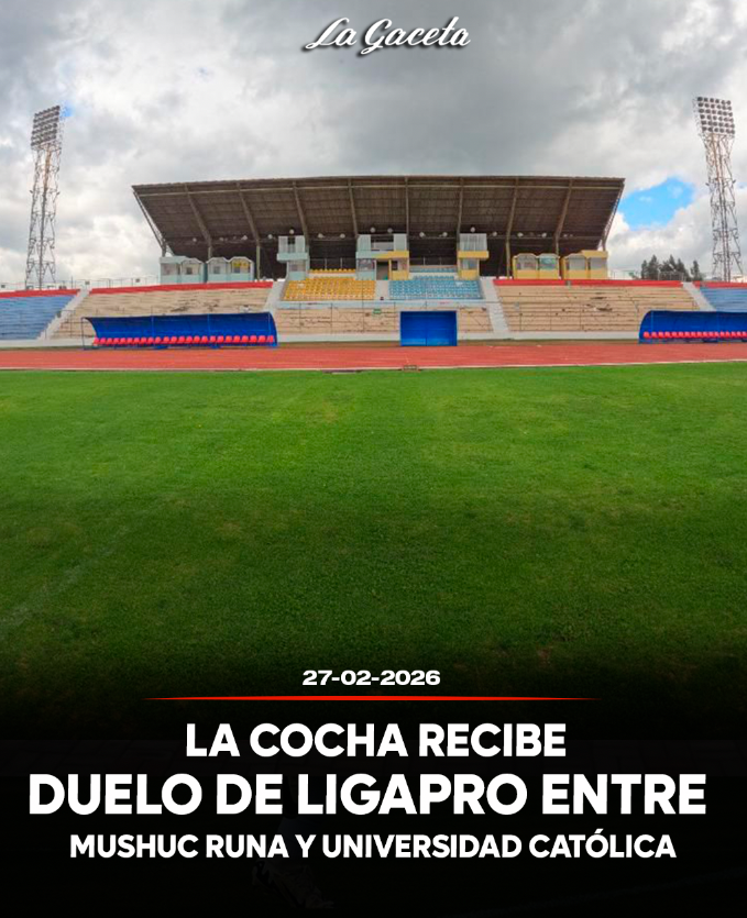 La Cocha recibe duelo de LigaPro entre Mushuc Runa y Universidad Católica